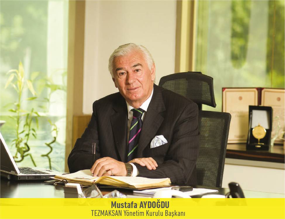 TEZMAKSAN Yönetim Kurulu Başkanımız Mustafa Aydoğdu'dan Mesaj