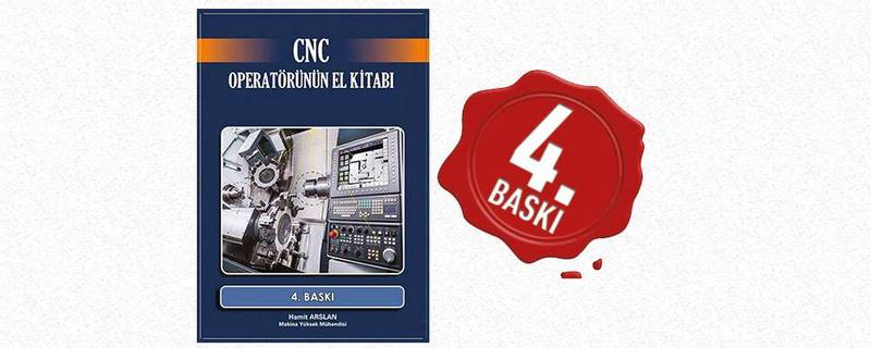 CNC Operatörünün El Kitabı, “DÖRDÜNCÜ BASKI” ile tüm Türkiye’de