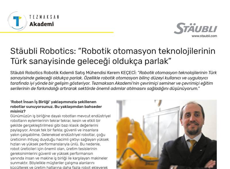 Stäubli Robotics Kıdemli Satış Mühendisi Kerem Keçeci: “Robotik otomasyon teknolojilerinin Türk sanayisinde geleceği oldukça parlak”